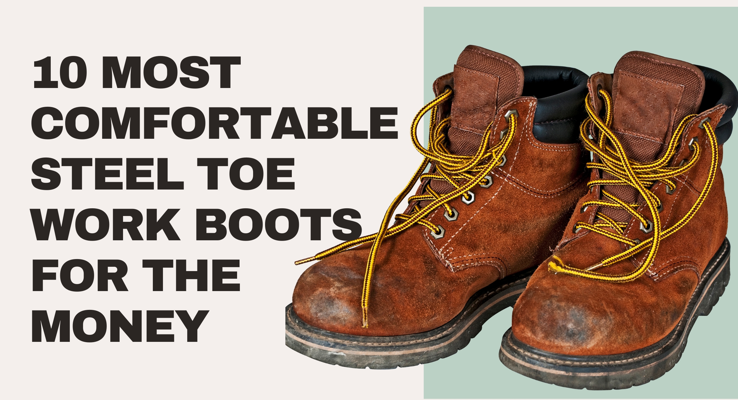 Best Comfortable Steel Toe Work Boots