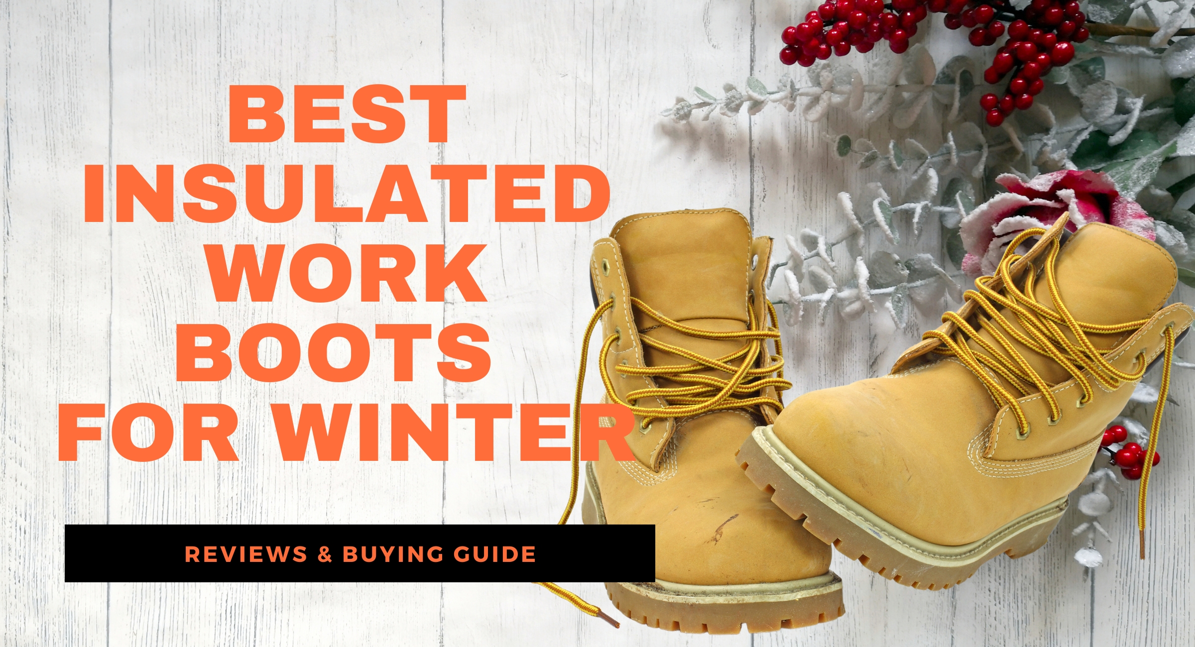 Best Insulated Work Boots For Winter