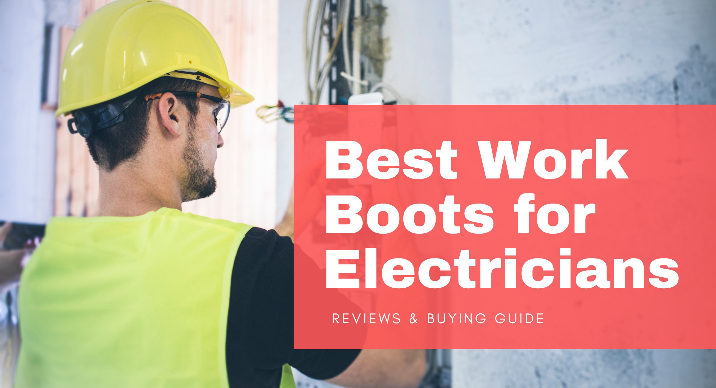 Best Work Boots for Electricians